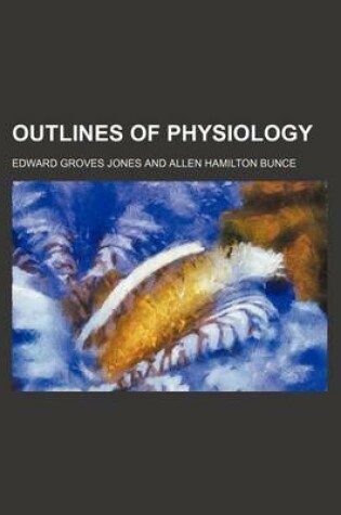 Cover of Outlines of Physiology