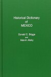 Book cover for Historical Dictionary of Mexico