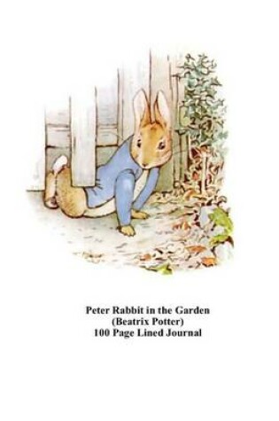 Cover of Peter Rabbit in the Garden (Beatrix Potter) 100 Page Lined Journal