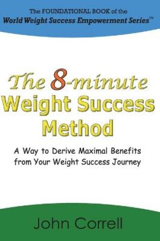 Cover of The 8-minute Weight Success Method