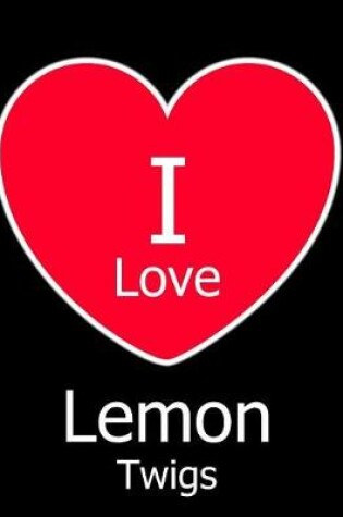 Cover of I Love Lemon Twigs