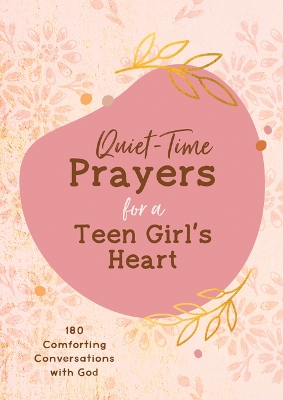 Cover of Quiet-Time Prayers for a Teen Girl's Heart