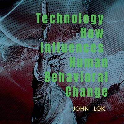 Book cover for Technology How Influences Human Behavioral Change