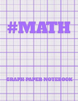 Book cover for #Math Graph Paper Notebook