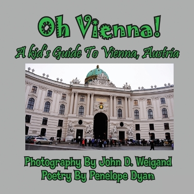 Book cover for Oh Vienna! a Kid's Guide to Vienna, Austria