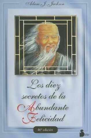 Cover of Los 10 Secretos de la Abundante Felicidad