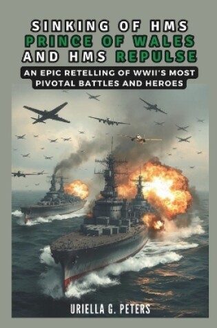 Cover of Sinking of HMS Prince of Wales and HMS Repulse