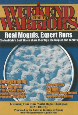Book cover for Weekend Warriors Guide to Real Moguls, Expert Runs