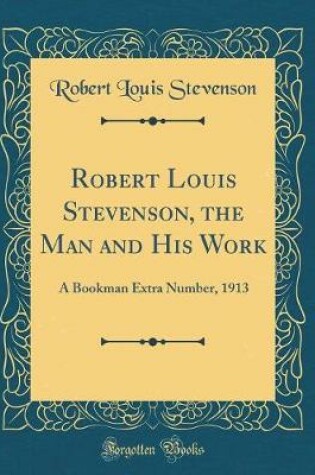 Cover of Robert Louis Stevenson, the Man and His Work