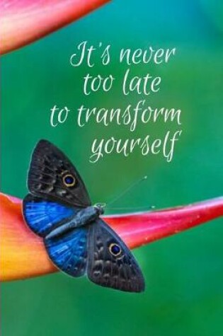 Cover of It's never too late to transform yourself