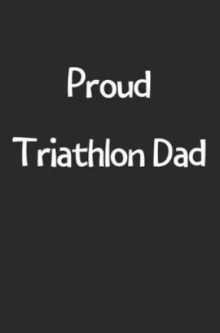 Cover of Proud Triathlon Dad