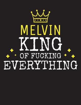 Book cover for MELVIN - King Of Fucking Everything