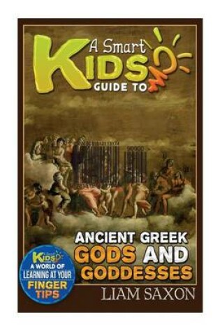 Cover of A Smart Kids Guide to Ancient Greek Gods & Goddesses