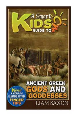 Book cover for A Smart Kids Guide to Ancient Greek Gods & Goddesses