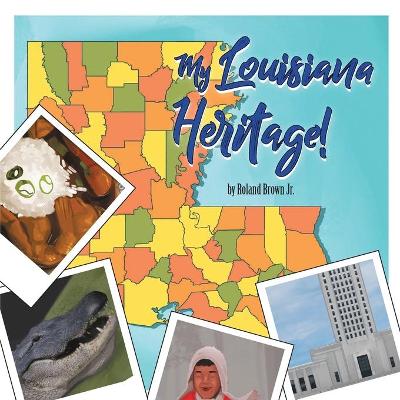 Book cover for My Louisiana Heritage!