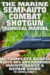 Book cover for The Marine Semi-Auto Combat Shotgun Technical Manual