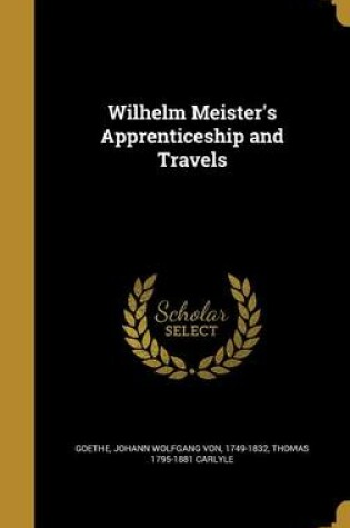 Cover of Wilhelm Meister's Apprenticeship and Travels