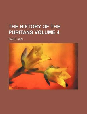 Book cover for The History of the Puritans Volume 4