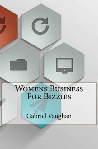 Cover of Womens Business for Bizzies