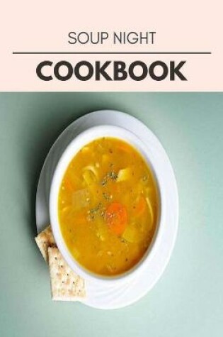 Cover of Soup Night Cookbook