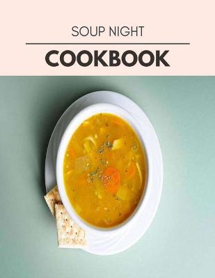 Book cover for Soup Night Cookbook