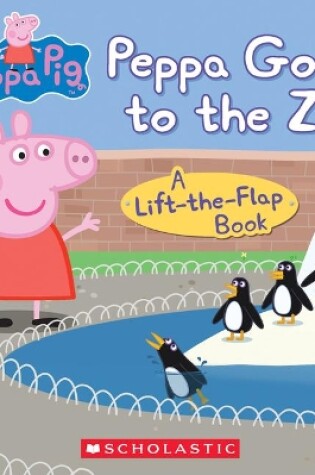 Cover of Peppa Goes to the Zoo