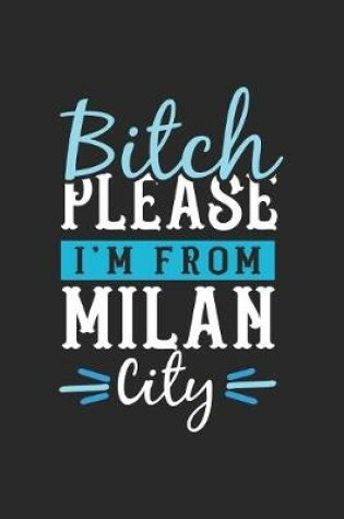 Cover of Bitch Please I'm From Milan City