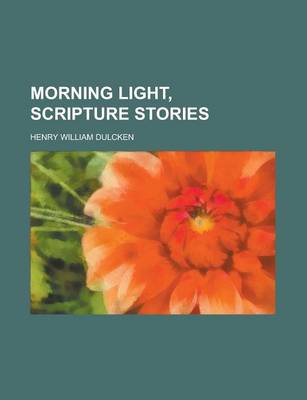 Book cover for Morning Light, Scripture Stories