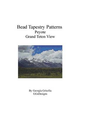 Book cover for Bead Tapestry Patterns Peyote Grand Teton View