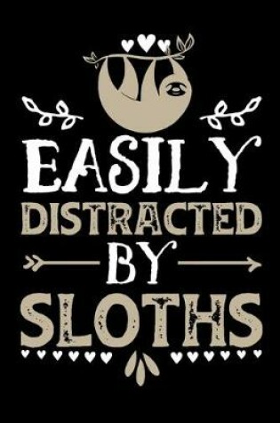 Cover of Easily Distracted By Sloths