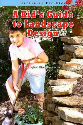 Cover of A Kid's Guide to Landscape Design