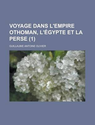 Book cover for Voyage Dans L'Empire Othoman, L'Egypte Et La Perse (1)