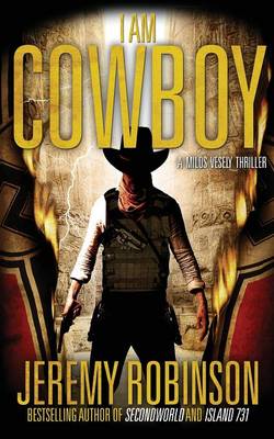 Book cover for I AM COWBOY - A Milos Vesely Thriller