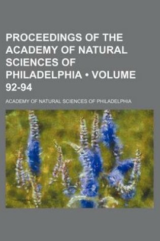 Cover of Proceedings of the Academy of Natural Sciences of Philadelphia (Volume 92-94)