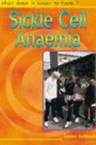 Cover of What Does it Mean to Have? Sickle Cell Anaemia