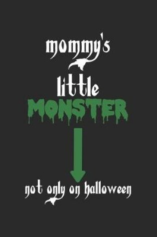 Cover of Mommy's Little Monster - Not Only On Halloween