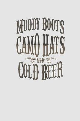 Book cover for Muddy Boots Camo Hats And Cold Beer