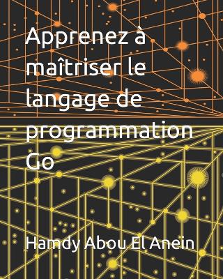 Book cover for Apprenez à maîtriser le langage de programmation Go