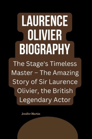 Cover of Laurence Olivier Biography