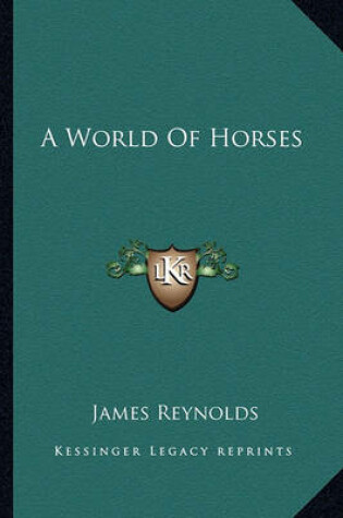 Cover of A World of Horses