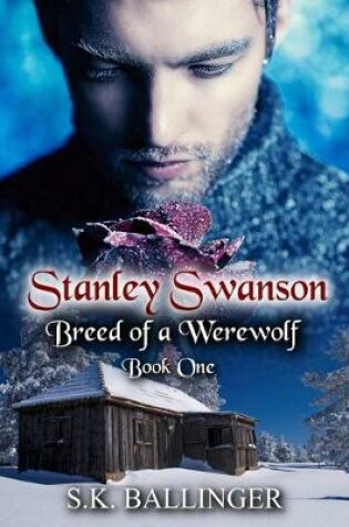 Cover of Stanley Swanson - Breed of a Werewolf