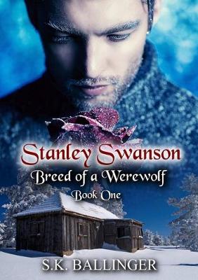 Book cover for Stanley Swanson - Breed of a Werewolf