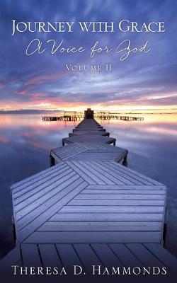 Book cover for Journey with Grace; A Voice for God, Volume II