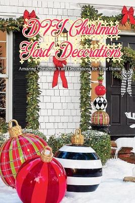 Book cover for DIY Christmas Yard Decorations