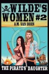Book cover for Wilde's Women #2 The Pirate's Daughter