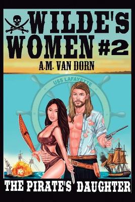 Book cover for Wilde's Women #2 The Pirate's Daughter