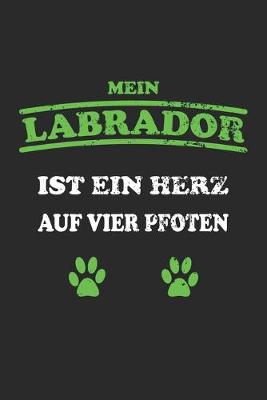 Book cover for Mein Labrador ist ein Herz auf vier Pfoten