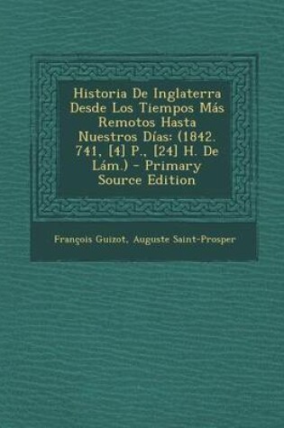 Cover of Historia de Inglaterra Desde Los Tiempos Mas Remotos Hasta Nuestros Dias