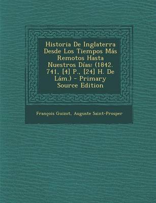 Book cover for Historia de Inglaterra Desde Los Tiempos Mas Remotos Hasta Nuestros Dias