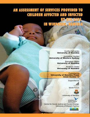 Book cover for An Assessment of Services Provided to Children Affected and Infected by HIV/AIDS in Windhoek, Namibia